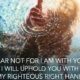 FEAR NOT, FOR I AM WITH YOU; BE NOT DISMAYED